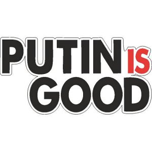 Putin is GOOD