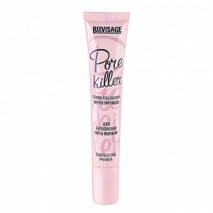 LUXVISAGE Основа под макияж КОРРЕКТИРУЮЩАЯ PORE KILLER ДЛЯ ЗАПОЛНЕНИЯ ПОР И МОРЩИН, 20 мл