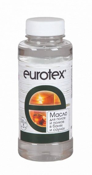 Eurotex, Масло защитное Сауна для полов и полков в банях и саунах 0.25 л, Евротекс