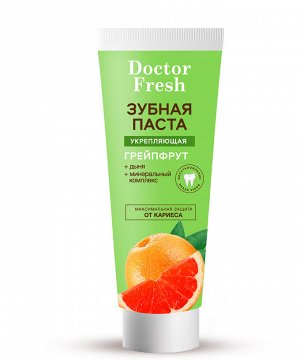 Зубная паста DOCTOR FRESH 75мл Укрепляющая Грейпфрут