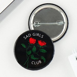 Micio Значок закатной «Sad girl club», d = 3,8 см