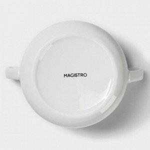 Бульонница фарфоровая Magistro «Бланш», 2 предмета: бульонница 450 мл, блюдце d=15.7 см, белое
