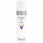Тоник с фруктовыми кислотами / AHA  - Glycolic Tonic 250 мл, ARAVIA