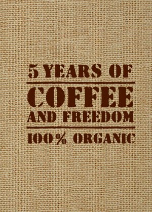 5 YEARS OF COFFEE AND FREEDOM (мешковина)