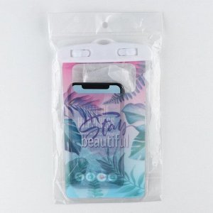 Водонепроницаемый чехол для телефона Stay beautiful, 12x21 см