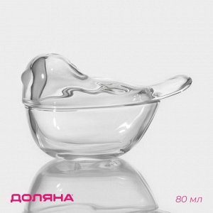 Ёмкость для варенья и мёда Доляна «Синичка», 80 мл, стекло, прозрачная