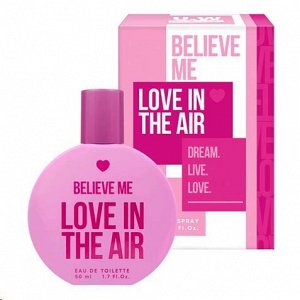Believe Me Love In The Air 50мл edt(ж)_К 420349