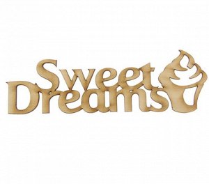 Деревянная заготовка "Sweet Dreams" — мечтай по-сладкому! 🍦