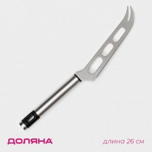 Нож для сыра Доляна Fargo, 26x3x2 см, нержавеющая сталь, серебристый
