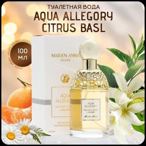 СИМА-ЛЕНД Туалетная вода женская Maiden Anna Aqua Allegory Citrus Basl, 100 мл