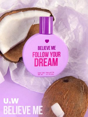 Туалетная вода женская BELIEVE ME Follow your dream 50мл