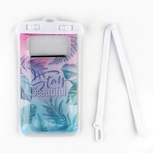 Водонепроницаемый чехол для телефона Stay beautiful, 12×21 см