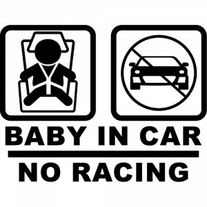 Baby in car no racing