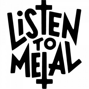 Listen to metal