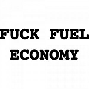 На авто FUCK FUEL ECONOMY