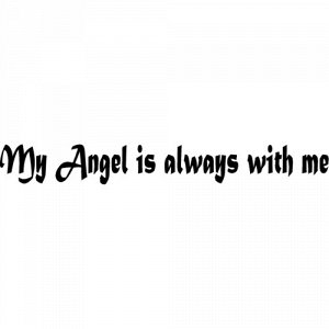 My Angel is always with me