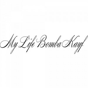 My Life Bomba Kayf 2