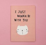 Тетрадь &quot;I just wanna be with you&quot;