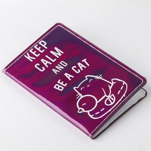 Паспортная обложка &quot;KEEP CALM AND BE A CAT&quot;, зеркальный кож.зам.