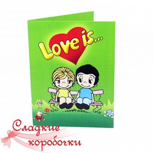 Открытка с шоколадом  Love is...