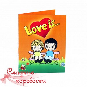 Открытка с шоколадом  Love is...