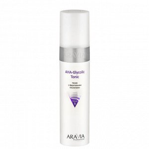 "ARAVIA Professional" Тоник с фруктовыми кислотами AHA  - Glycolic Tonic, 250 мл./12