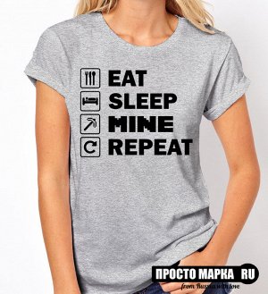 Женская футболка МАЙНКРАФТ EAT SLEEP MINE REPEAT