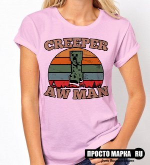 Женская футболка Майнкрафт CREEPER AW MAN