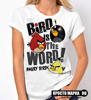 Женская футболка Angry Birds is the word