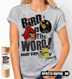 Женская футболка Angry Birds is the word