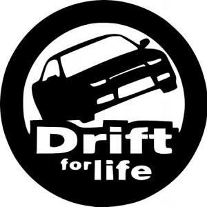 Drift for life — ДРИФТ ЭТО ЖИЗНЬ