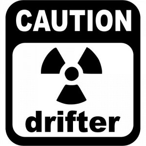 Caution drifter