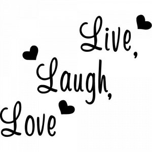 Live, lavgh, love