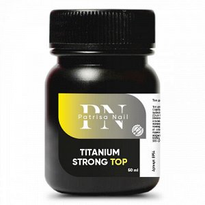 Titanium Strong Тоp- топ для гель-лака без липкого слоя