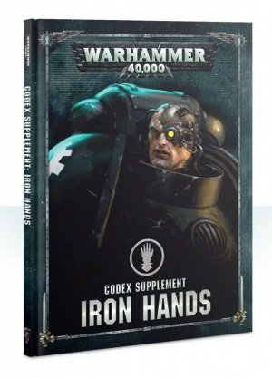 Миниатюры Warhammer 40000: Codex Supplement: Iron Hands (на английском языке)