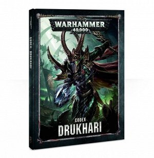 Миниатюры Warhammer 40000: Codex: Drukhari (2018, на английском языке)