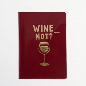 Обложка на паспорт ПВХ с тиснением "Wine not?" (1 шт)