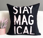 Наволочка на подушку, цвет черный, принт &quot;Stay magical&quot;