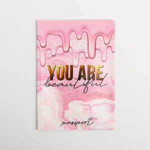 Обложка для паспорта &quot;You are beautiful&quot;