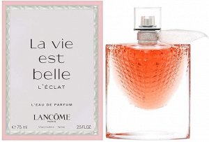 LANCOME LA VIE EST BELLE L`ECLAT lady  75ml edP парфюмированная вода женская