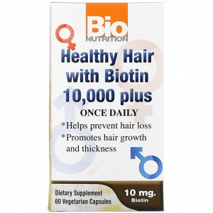 Bio Nutrition, Витамины для здоровья волос с биотином 10,000 плюс, 60 растительных капсул