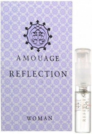 AMOUAGE woman REFLECTION   Туалетные духи   2 мл. (пробник)