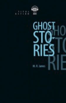 Книга для чтения. Рассказы о призраках / Ghost Stories. QR-код для аудио. Английский язык.