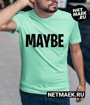 Мужская Футболка с надписью MAYBE, цвет ментол