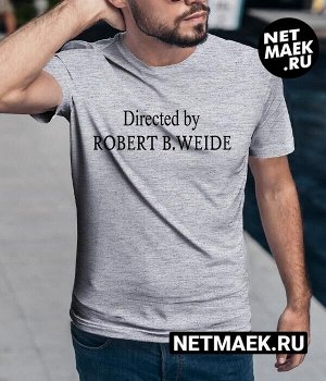 Мужская Футболка с надписью Directed by Robert B. Weide, цвет серый меланж