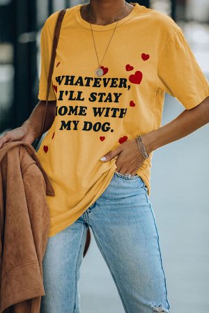 Желтая футболка оверсайз с надписью: Whatever, I'll Stay Home With My Dog