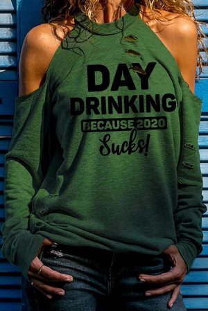 Зеленый свитшот с открытыми плечами и надписью: DAY DRINKING BECAUSE 2020 SUCKS