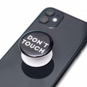 Держатель для телефона Don't touch, диам. 4 см