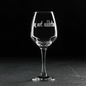Бокал для вина Доляна «I`m not addicted», 350 мл, гравировка