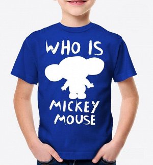 Детская футболка с надписью who is mickey mouse, цвет синий